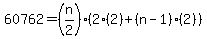 60762=%28n%2F2%29%282%282%29%2B%28n-1%29%282%29%29