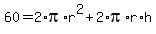 60=2%2Api%2Ar%5E2+%2B+2%2Api%2Ar%2Ah