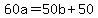 60a+=+50b+%2B+50