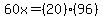 60x+=+%2820%29%2A%2896%29