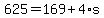 625+=+169+%2B+4%2As
