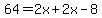 64=2x%2B2x-8