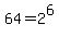 64+=2%5E6