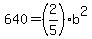 640+=+%282%2F5%29%2Ab%5E2
