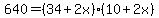 640=(34+2x)(10+2x)