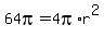 64pi+=+4pi%2Ar%5E2