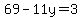 69-11y=3
