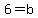 6=b