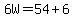 6W=54%2B6