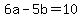 6a+-+5b+=+10