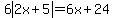 6abs%282x+%2B+5%29=6x+%2B+24