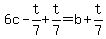 6c+-+t%2F7+%2B+t%2F7+=+b+%2B+t%2F7++