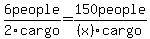 6people/2cargo=150people/(x) cargo
