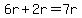 6r%2B2r=7r