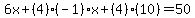 6x+(4)(-1)x+(4)(10)=50