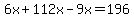 6x%2B112x-9x=196