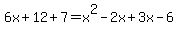 6x%2B12%2B7=x%5E2-2x%2B3x-6