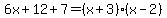 6x%2B12%2B7+=+%28x%2B3%29%28x-2%29
