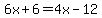 6x%2B6+=+4x-12