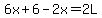 6x+6-2x=2L