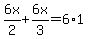 6x%2F2%2B6x%2F3=6%2A1