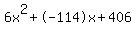 6x^2+-114x+406