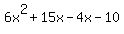 6x%5E2+%2B+15x+-+4x+-+10