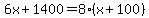 6x+%2B+1400+=+8%2A%28x+%2B+100%29