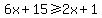 6x+%2B+15+%3E=+2x+%2B+1