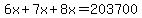 6x+%2B+7x+%2B+8x+=+203700
