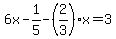 6x+-1%2F5+-+%282%2F3%29x+=+3