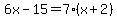 6x-15+=+7%28x%2B2%29