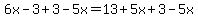 6x-3%2B3-5x=13%2B5x%2B3-5x