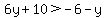 6y%2B10+%3E+-6-y