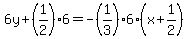6y+%2B+%281%2F2%29%2A6=+-+%281%2F3%29%2A6+%28+x+%2B+1%2F2%29%29