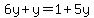 6y+%2B+y+=+1+%2B+5y