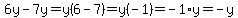 6y-7y=y%286-7%29=y%28-1%29=-1%2Ay=-y