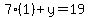 7%281%29+%2B+y+=+19