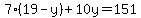 7%2819-y%29%2B10y=151