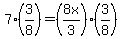 7%283%2F8%29+=+%288x%2F3%29%283%2F8%29