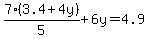 7%283.4%2B4y%29%2F5%2B6y+=+4.9
