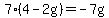 7%284-2g%29=-7g