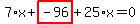 7%2Ax%2Bhighlight_red%28+-96+%29%2B25%2Ax=0