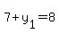 7+y[1]=8