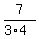 7/(3*4)