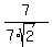 7/(7*sqrt(2))