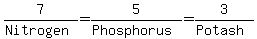7%2F%28Nitrogen%29+=+5%2F%28Phosphorus%29+=+3%2F%28Potash%29+