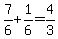 7%2F6%2B1%2F6=4%2F3