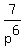 7/p^6