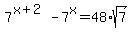 7%5E%28x%2B2%29-7%5Ex=48%2Asqrt%28+7+%29
